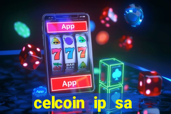 celcoin ip sa plataforma de jogos